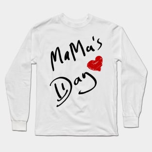 mama's Day Long Sleeve T-Shirt